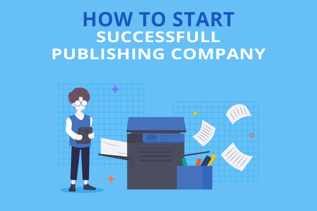 Picture of: How to Start a Successful Publishing Company – Imprint Digital