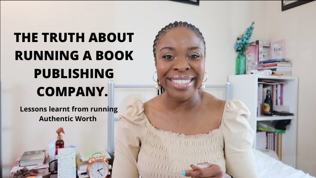 Picture of: THE TRUTH ABOUT RUNNING A BOOK PUBLISHING COMPANY  LESSONS LEARNT FROM  RUNNING AUTHENTIC WORTH