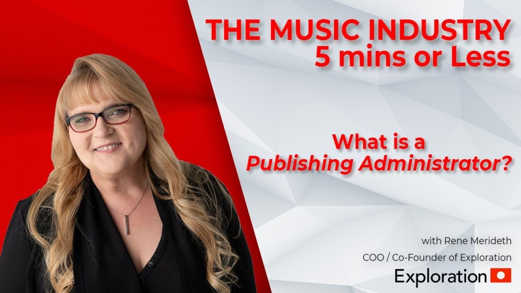 Picture of: What is a Publishing Administrator? Music Industry –  Mins or Less